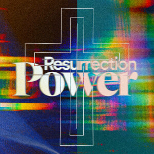 Resurrection Power - Ps. Tim Hall