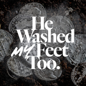 He Washed My Feet Too - Christian Waples