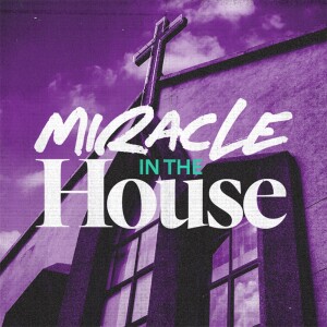 Emerge Night // Miracle in the House - Ps. Tommy Barnett