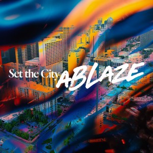 Set the City Ablaze - Ryan Stelzner