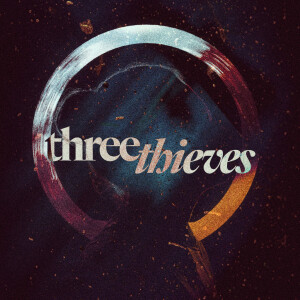 Three Thieves - Ps. Becky Heinrichs