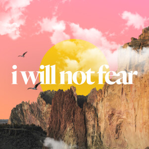 I Will Not Fear - Ps. Alex Klott