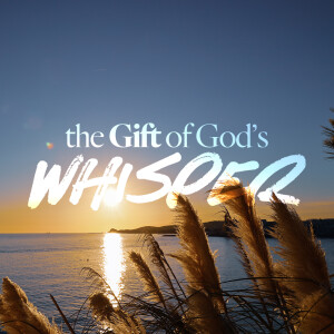 The Gift of God’s Whisper - Ps. Jurgen Matthesius
