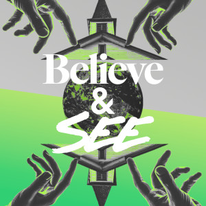 Believe & See - Ps. Sterling Pyle