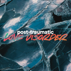 Post Traumatic Love Disorder - Ps. Jeff Forbes