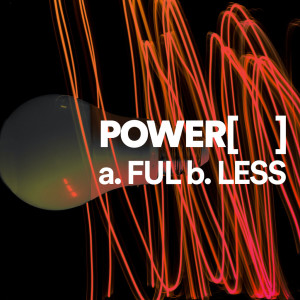 POWER[   ] a. FUL b. LESS - Ps. Becky Heinrichs