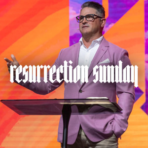 Resurrection Sunday // San Marcos - Ps. Matt Hubbard