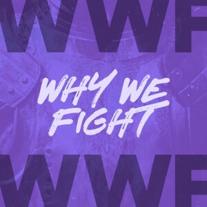 WWF (Why We Fight) - Ps. Jurgen Matthesius