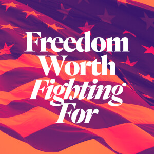 Freedom Worth Fighting For - Rick Green