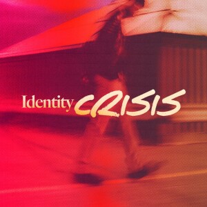 Identity Crisis - Ps. Charles Fuller