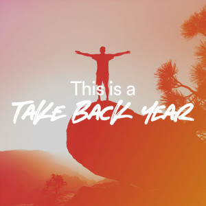 This Is A Take Back Year - Ps. Leanne Matthesius