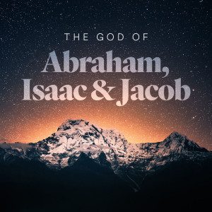 The God of Abraham, Isaac & Jacob - Ps. Jurgen Matthesius