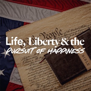 Life, Liberty & the Pursuit of Happines - Ps. Charles Fuller