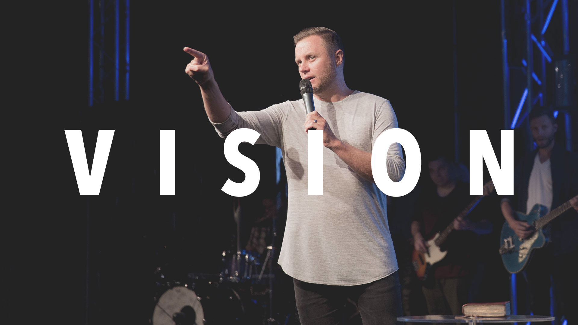 Vision (Central Campus) - Ps. Glyn Barrett