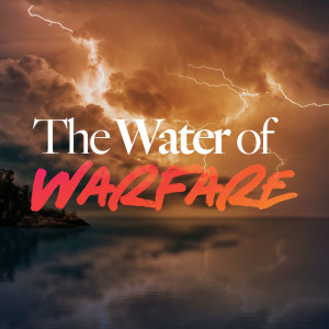 The Water of Warfare - Ps. Jurgen Matthesius