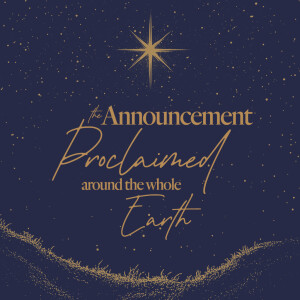 The Announcement Proclaimed Around the Whole Earth - Jon Soriano