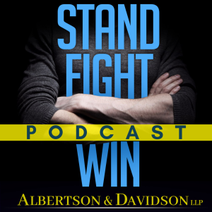 Episode 20: You Just Lost Half Your House - Stand, Fight, Win! Real Lawyers, Real Answers