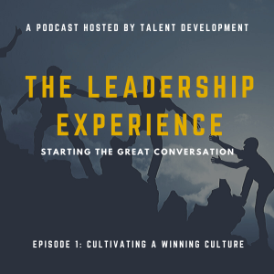 Cultivating a Winning Culture (Episode 1)