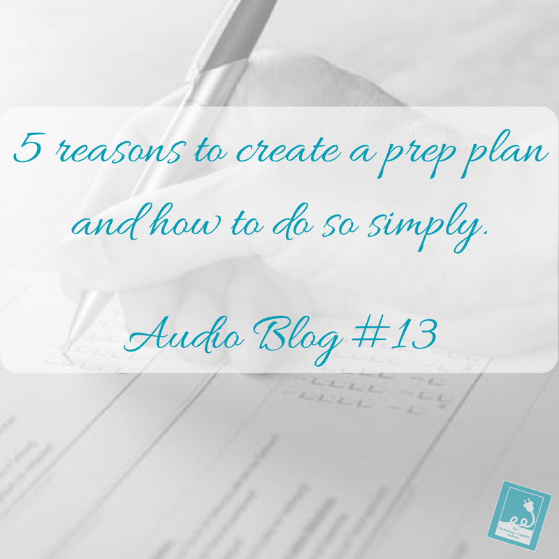 5 reasons to create a prep plan and how to do so simply.
