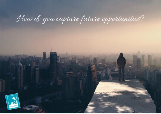 How do you capture future opportunities?