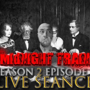 S2E5 Live Seance W Moody