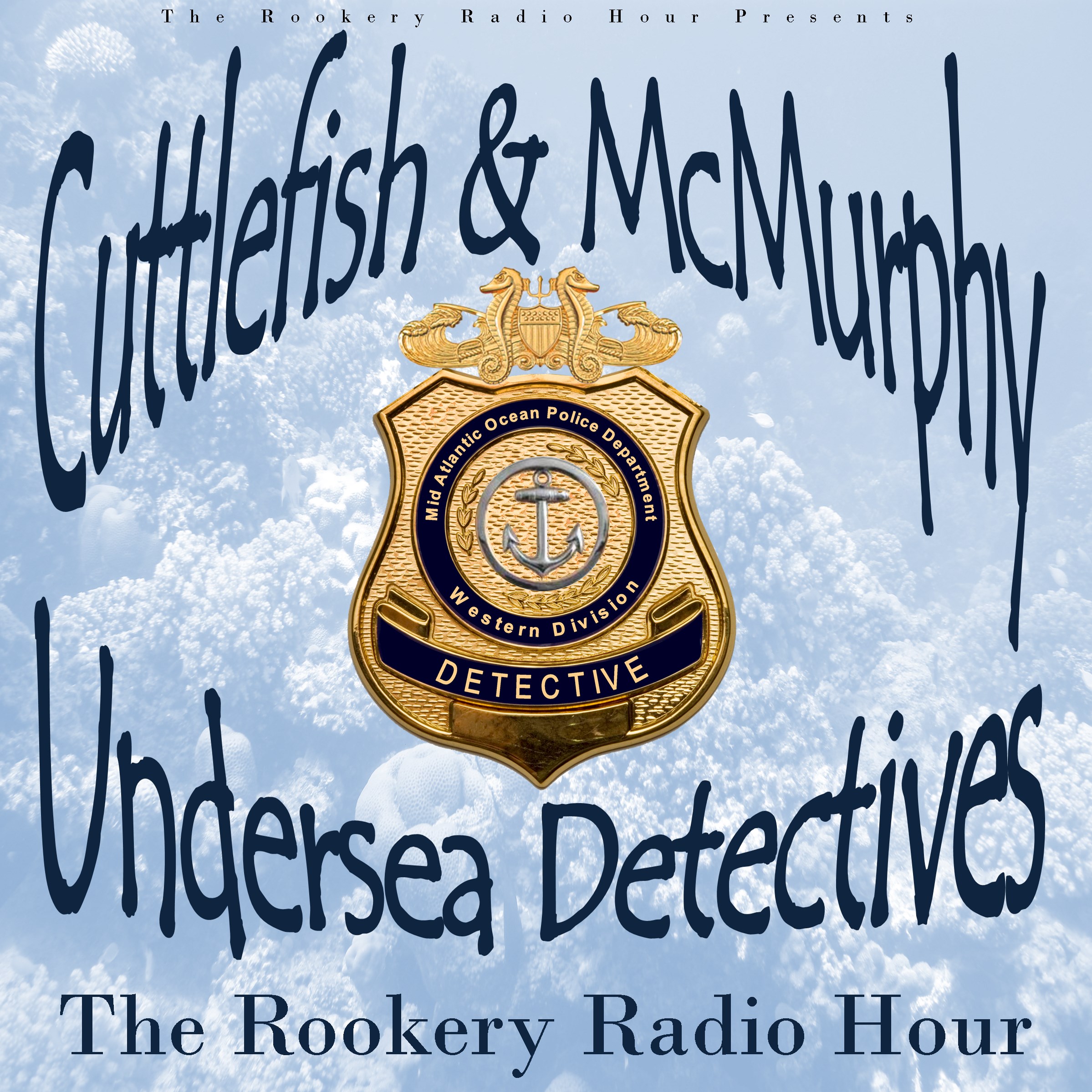 Cuttlefish and McMurphy Undersea Detectives in She's Beauty, She's Grace and She's Dangerous!