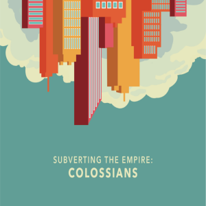 Sam Walker – Colossians: Subverting The Empire – Subversive Gratitude – 22.09.2019 AM