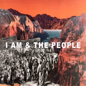 Sam Walker  – I Am & The People – Look Upon it and Live – 05.04.2020 AM