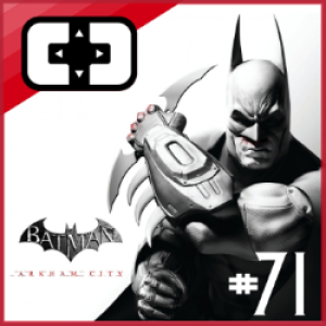 Batman: Arkham City - Cartridge Club - Ep. 71