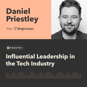 Influential Leadership in the Tech Industry - Daniel Priestley