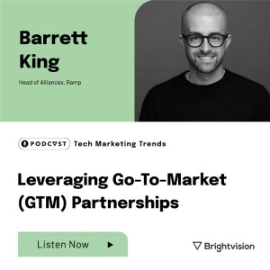 Leveraging Go-To-Market (GTM) Partnerships - Barrett King