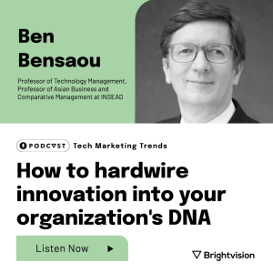 How to hardwire innovation into your organization's DNA -Ben Bensaou