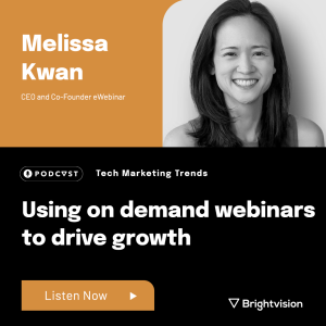 Using on demand webinars to drive growth - Melissa Kwan