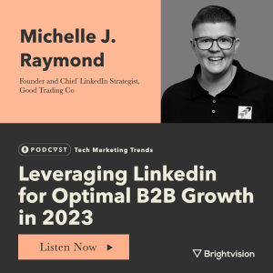 Leveraging LinkedIn for Optimal B2B Growth in 2023 - Michelle J. Raymond