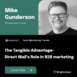 The Tangible Advantage. - Direct Mail's Role in B2B Marketing