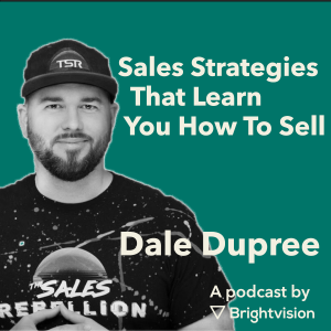 Sales Strategies That Learn You How To Sell - Dale Dupree