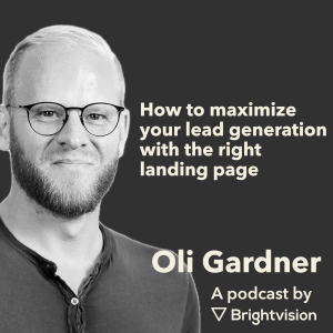 How to maximize your lead generation with the right landing page - Oli Gardner