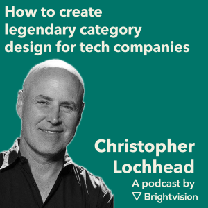 How to create legendary category design for tech companies – Christopher Lochhead