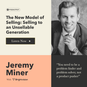 The New Model of Selling: Selling to an Unsellable Generation - Jeremy Miner