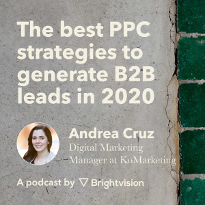 The best PPC strategies to generate leads in 2020 - Andrea Cruz