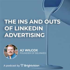 The Ins and Outs of LinkedIn Advertising - AJ Wilcox