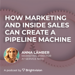 How marketing and inside sales can create a pipeline machine - Anna Lämber