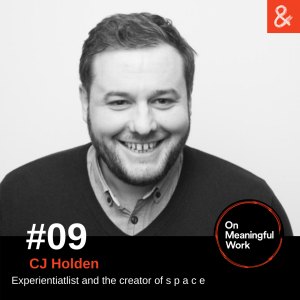 On Meaningful Work with CJ Holden
