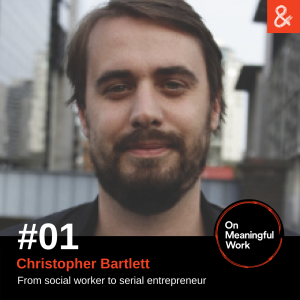 On Meaningful Work with Christopher Bartlett