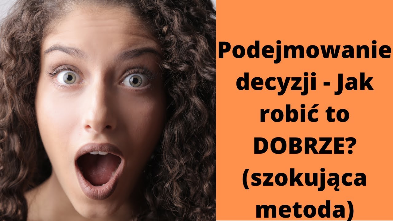 BJL #44 Podejmowanie decyzji - Jak robić to DOBRZE?
