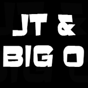 JT and Big O - Episode 6