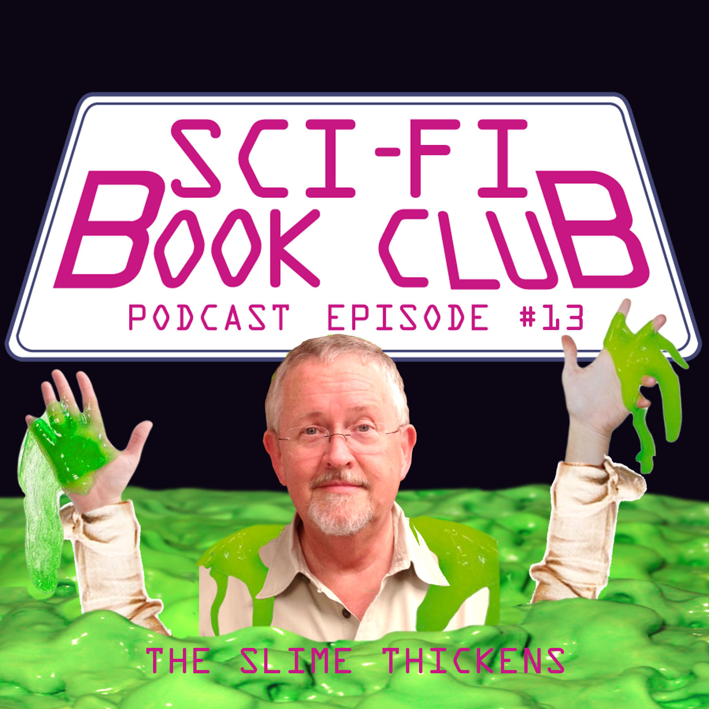 Sci-Fi Book Club Podcast #13: The Slime Thickens
