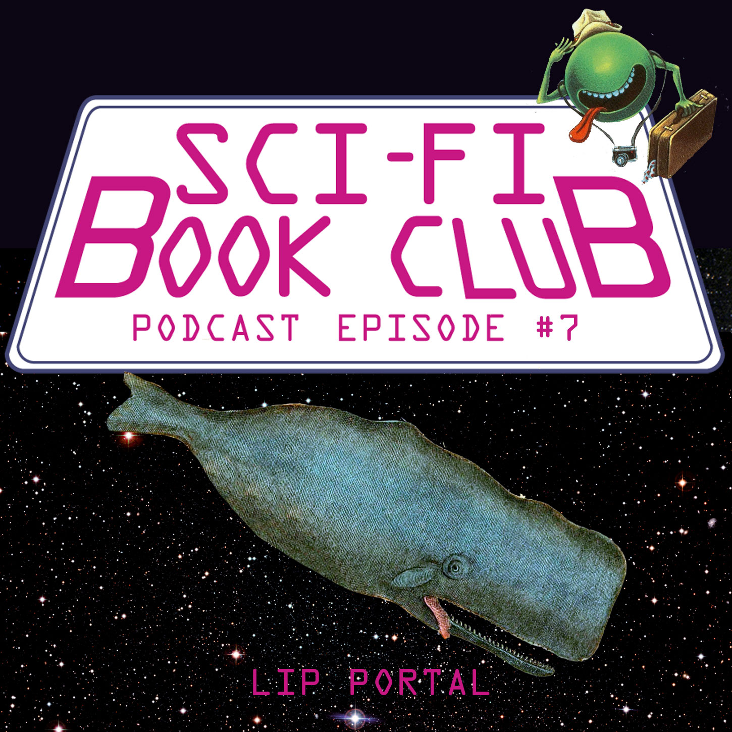 Sci-Fi Book Club Podcast #7: Lip Portal