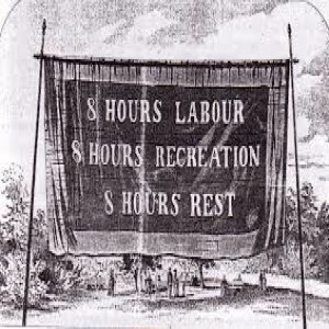 May 1 - MayDay: International Workers Day
