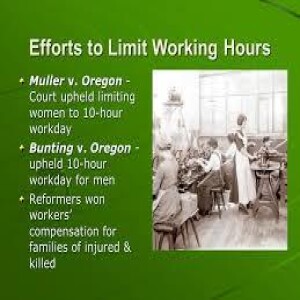 April 9 - Bunting vs. Oregon, On the Road to the Eight Hour Day